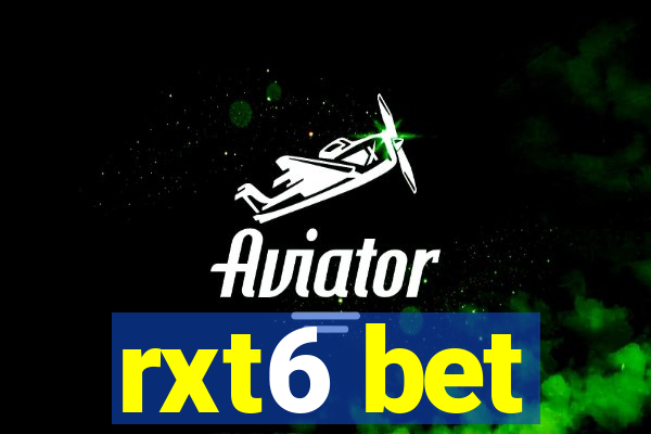 rxt6 bet